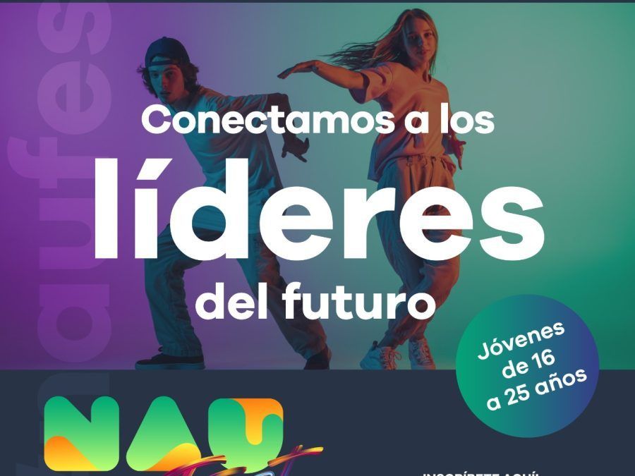 Primer Foro Regional que conectará a los líderes del futuro el Nau Fest