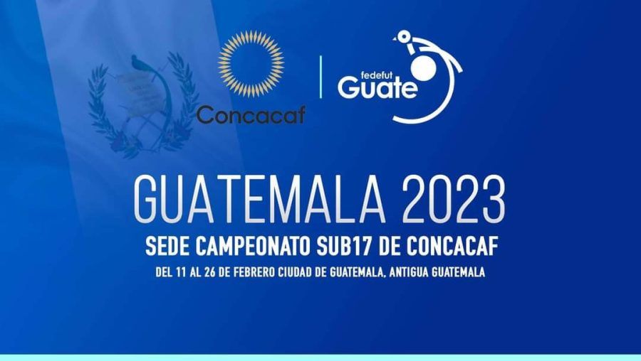 Guatemala será la sede del Campeonato Sub-17 de Concacaf 2023