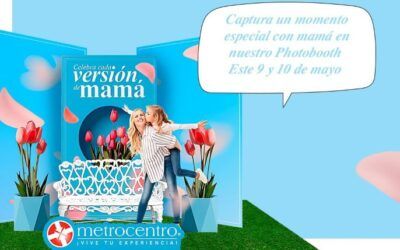 Visita Metrocentro el lugar ideal para celebrar a mamá
