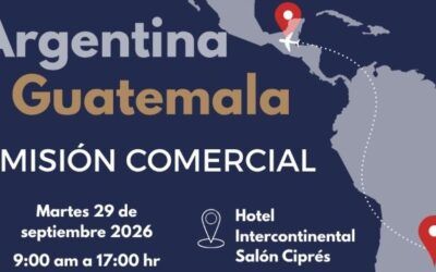 Una misión de 15 empresas Argentinas llegan a Guatemala en busca de alianzas y nuevos negocios